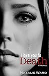 I Love You to Death (I Love You, #1) Book cover for I Love You to Death (I Love You, #1)
