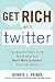 Get Rich with Twitter: Harn...