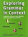 Exploring Grammar in Context: Upper-intermediate and Advanced
