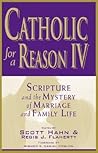 Catholic for a Reason IV by Scott Hahn