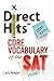 Direct Hits Core Vocabulary of the SAT: Volume 1 2011 Edition