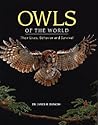Owls of the World: Their Lives, Behavior and Survival Owls of the World: Their Lives, Behavior and Survival