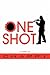 One Shot