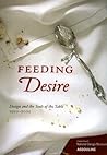 Feeding Desire: Design and the Tools of the Table, 1500-2005