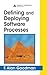 Defining and Deploying Software Processes