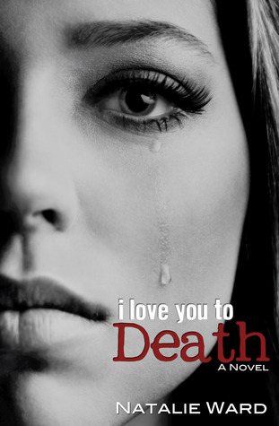 I Love You To Death I Love You 1 By Natalie Ward i love you to death i love you 1 by
