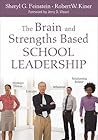 The Brain and Strengths Based School Leadership The Brain and Strengths Based School Leadership