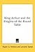 King Arthur and the Knights of the Round Table
