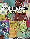 Collage Unleashed