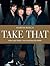 Take That: Now and Then