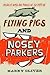 Flying Pigs and Nosey Parkers by Harry Oliver