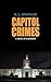 Capitol Crimes: A Novel of ...