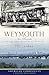 Weymouth:: New Chronicles a...