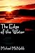 The Edge of the Water