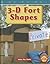 3-D Fort Shapes (Real World Math - Level 2)