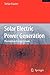 Solar Electric Power Generation - Photovoltaic Energy Systems: Modeling of Optical and Thermal Performance, Electrical Yield, Energy Balance, Effect on Reduction of Greenhouse Gas Emissions
