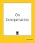 On Interpretation