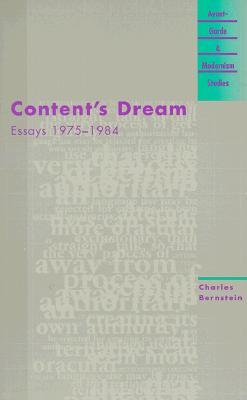 Content's Dream: Essays 1975-1984 (Avant-Garde & Modernism Studies)