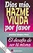 Dios mío, hazme viuda por favor by Josefina Vázquez Mota