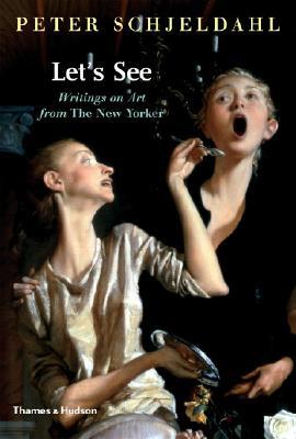 Let's See: Writings on Art from The New Yorker: Writings on Art from The New Yorker (Hardcover)