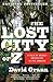 The Lost City of Z: A Tale ...