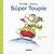 Súper Toupie (Toupie and Binou) (Spanish Edition)
