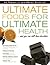 Ultimate Foods for Ultimate Health by Liz Pearson