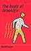 The Body of Brooklyn (Sight...