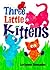 Three Little Kittens