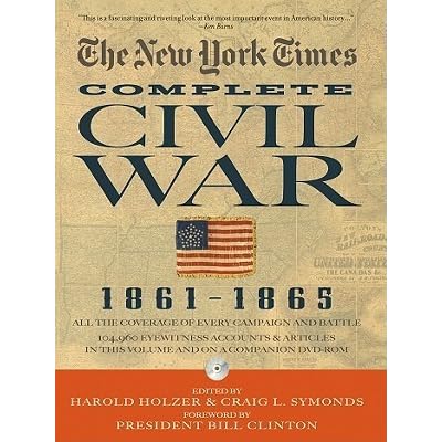 The New York Times Complete Civil War 1861 1865 By Harold Holzer
