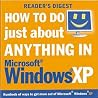 How to Do Just About Anything in Windows Xp How to Do Just About Anything in Windows Xp