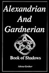 Alexandrian and Gardnerian Book of Shadows