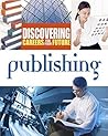 Publishing (Discovering Careers for your Future) Publishing (Discovering Careers for your Future)