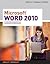 Microsoft Word 2010: Introductory (Available Titles Skills Assessment Manager (SAM) - Office 2010)