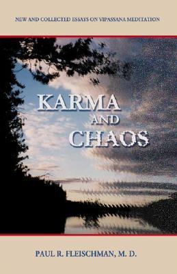 Karma and Chaos: New and Collected Essays on Vipassana Meditation (Paperback)