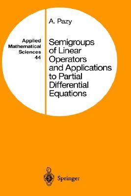 Semigroups of Linear Operators and Applications to Partial Differential Equations (Applied Mathematical Sciences, 44)