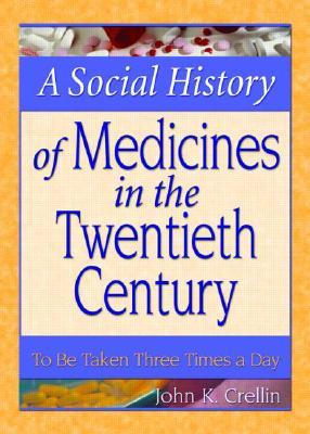 A Social History of Medicines in the Twentieth Century (Paperback)