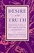 Desire and Truth by Patricia Meyer Spacks