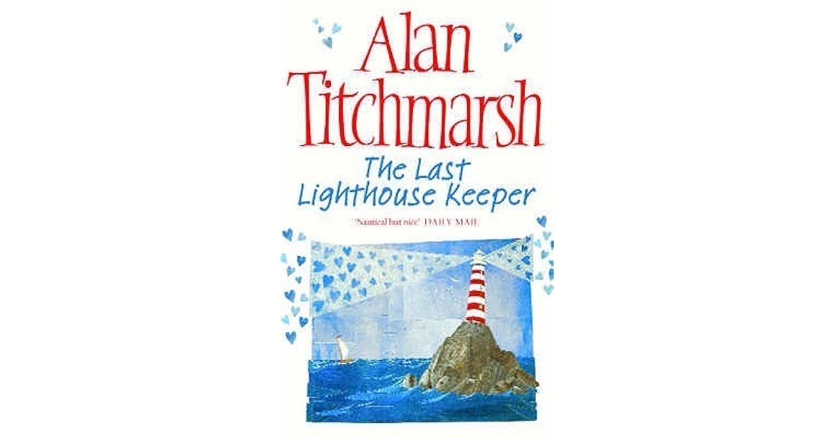 The Last Lighthouse Keeper by Alan Titchmarsh