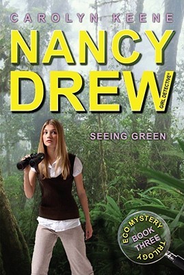 Seeing Green (Nancy Drew: Girl Detective, #41; Eco Mystery Trilogy, #3)