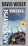 The Apocalypse Troll by David  Weber