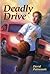 Deadly Drive by David Patneaude