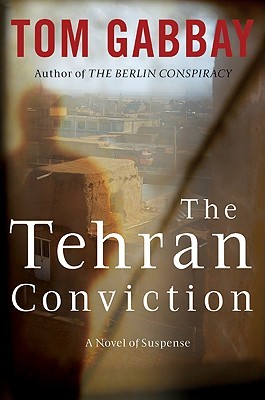 The Tehran Conviction (Jack Teller, #3)