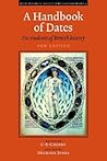 A Handbook of Dates: For Students of British History (Royal Historical Society Guides and Handbooks, Series Number 4)