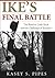 Ike's Final Battle by Kasey S. Pipes