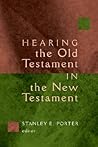 Hearing the Old Testament in the New Testament (McMaster New Testament Studies (MNTS))