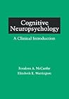 Cognitive Neuropsychology: A Clinical Introduction