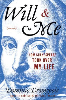 Will and Me: How Shakespeare Took Over My Life (Paperback)