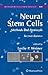 Neural Stem Cells : Methods and Protocols 2nd Edition