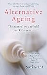 Alternative Ageing: The Natural Way To Hold Back The Years